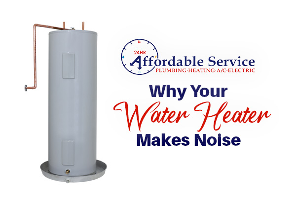 Why Your Water Heater Makes Noise