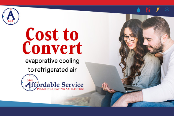 What is the cost to convert from evaporative cooling to refrigerated air?